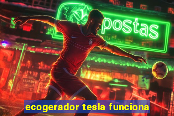 ecogerador tesla funciona